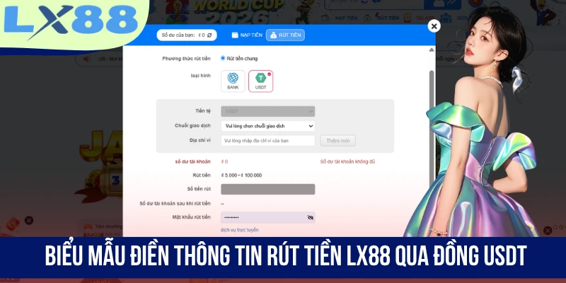 Biểu mẫu điền thông tin rút tiền LX88 qua đồng USDT