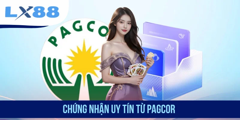 Chứng nhận uy tín từ PAGCOR