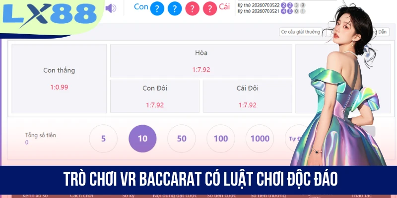 Trò chơi VR Baccarat có luật chơi độc đáo